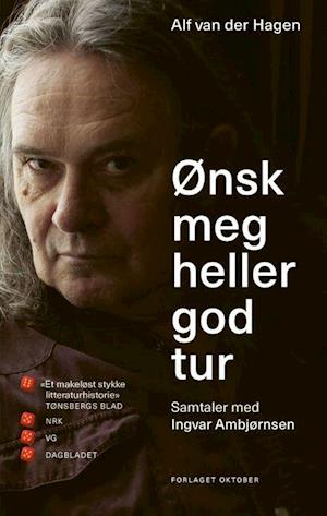 Cover for Alf van der Hagen · Ønsk meg heller god tur : samtaler med Ingvar Ambjørnsen (Taschenbuch) (2024)