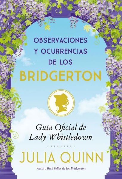 Observaciones Y Ocurrencias de Los Bridgerton - Julia Quinn - Libros - Ediciones Urano - 9788417421755 - 4 de octubre de 2022