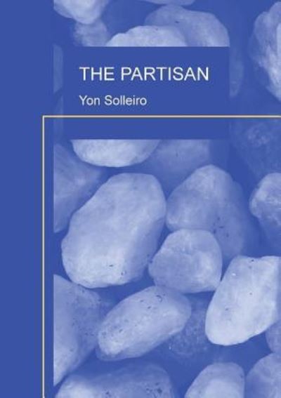 The Partisan - Yon Solleiro - Książki - Bubok Publishing S.L. - 9788468601755 - 17 stycznia 2012