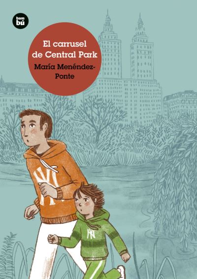 Cover for María Menéndez-Ponte · El carrusel de Central Park (Paperback Book) (2020)