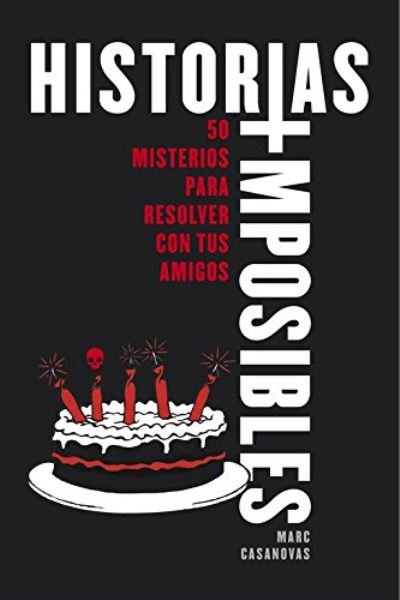 Cover for Aa Vv · Historias imposibles/50 misterios para resolver con tus amigos (Hardcover bog) (2016)