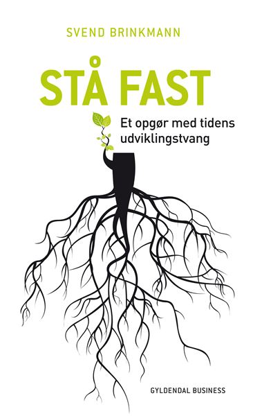 Cover for Svend Brinkmann · Stå fast (Sewn Spine Book) [1.º edición] (2014)