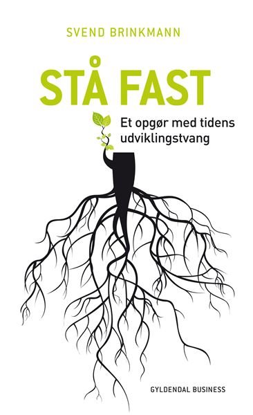 Cover for Svend Brinkmann · Stå fast (Sewn Spine Book) [1th edição] (2014)