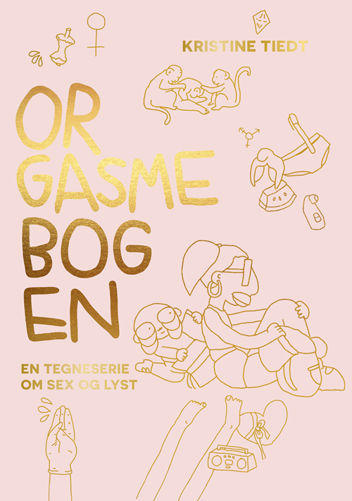 Cover for Kristine Tiedt · Orgasmebogen - En tegneserie om sex og lyst (Taschenbuch) [1. Ausgabe] (2020)