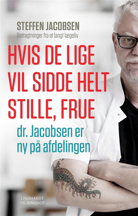 Cover for Steffen Jacobsen · Hvis De lige vil sidde helt stille, frue, dr. Jacobsen er ny på afdelingen (Bound Book) [1th edição] (2018)