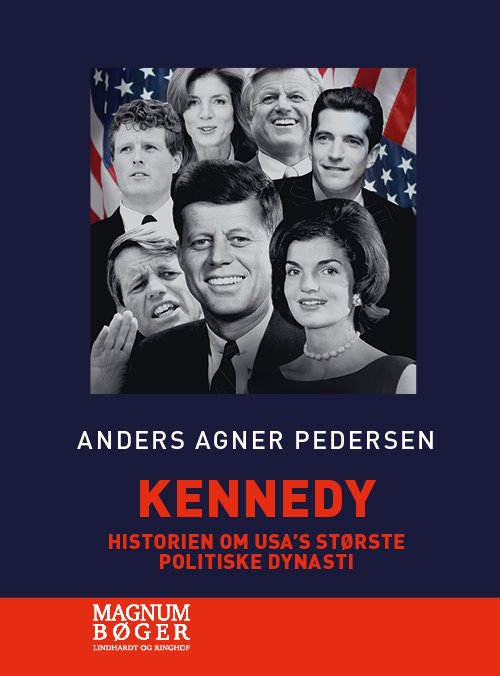 Cover for Anders Agner Pedersen · Kennedy - Historien om USA's største politiske dynasti (Storskrift) (Indbundet Bog) [3. udgave] (2021)