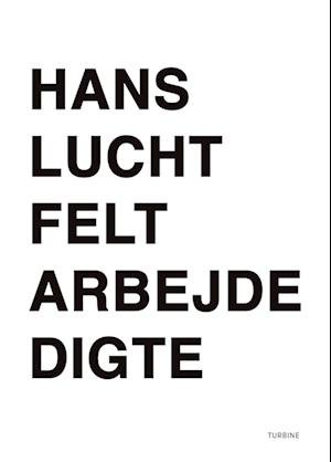 Cover for Hans Lucht · Feltarbejde (Sewn Spine Book) [1.º edición] (2022)