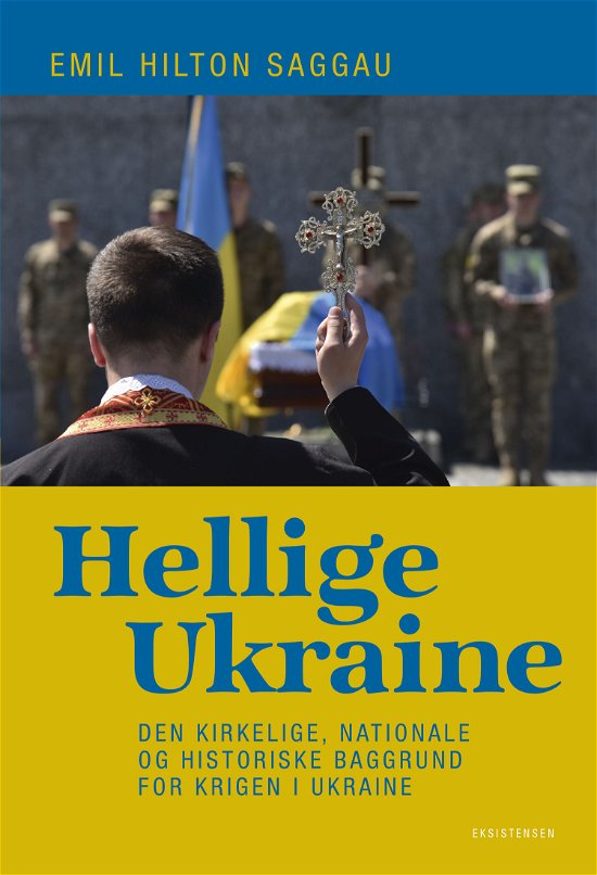 Cover for Emil Hilton Saggau · Hellige Ukraine (Sewn Spine Book) [1.º edición] (2024)