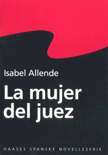 Cover for Isabel Allende · Haases spanske novelleserie: La mujer del juez (Heftet bok) [1. utgave] (1995)