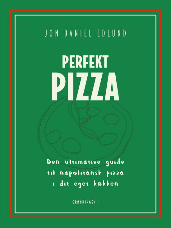 Jon Daniel Edlund · Perfekt Pizza (Bound Book) [1er édition] (2024)