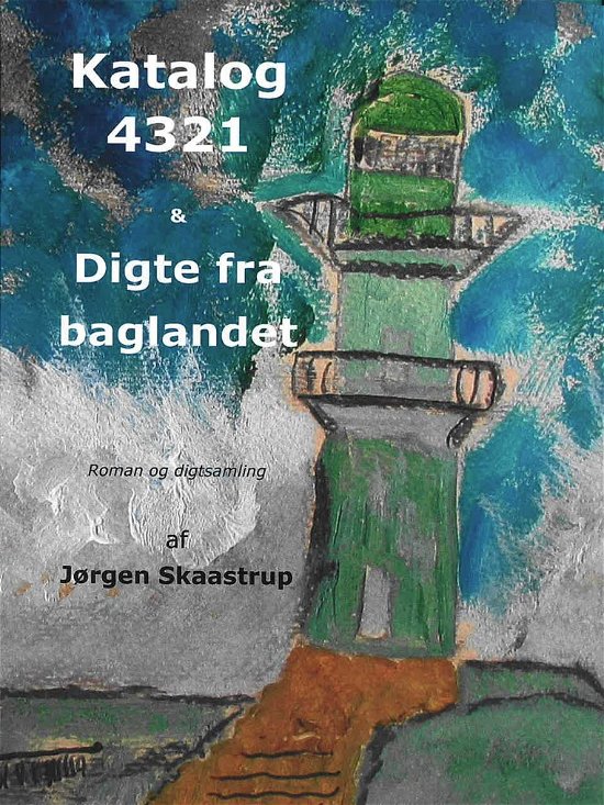 Cover for Jørgen Skaastrup · Katalog 4321 &amp; Digte fra baglandet (Sewn Spine Book) [1º edição] (2024)