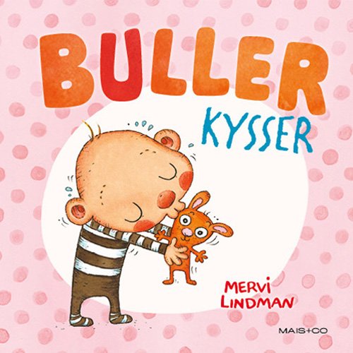 Cover for Mervi Lindman · Buller: Buller kysser (Hardcover Book) [1.º edición] (2018)