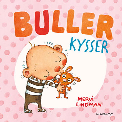 Buller: Buller kysser - Mervi Lindman - Bücher - Mais & Co. - 9788799994755 - 19. März 2018