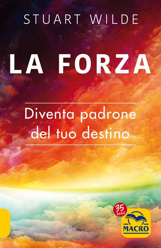 Cover for Stuart Wilde · La Forza. Diventa Padrone Del Tuo Destino (Book)