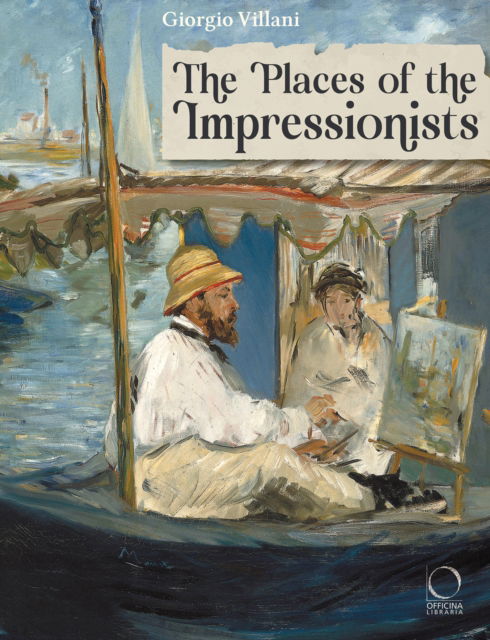 Cover for Giorgio Villani · The Places of the Impressionists (Innbunden bok) (2024)