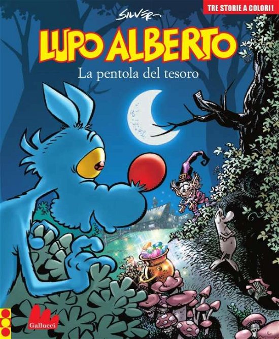 Cover for Silver · Lupo Alberto. Tre Storie A Colori. La Pentola Del Tesoro (Bok)