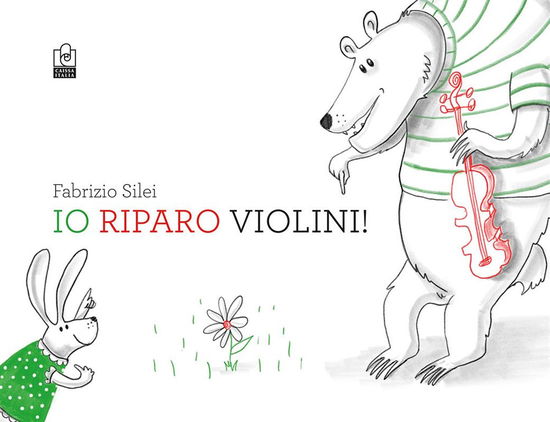 Cover for Fabrizio Silei · Io Riparo Violini! (Book)