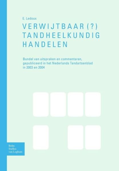Cover for Bsl Fictief · Verwijtbaar (?) Tandheelkundighandelen (Paperback Bog) (2004)