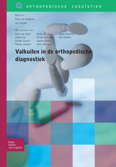 Valkuilen in de Orthopedische Diagnostiek - Orthopedische Casuistiek - Koos Van Nugteren - Books - Bohn Stafleu Van Loghum - 9789031374755 - October 19, 2009