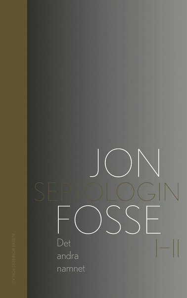 Cover for Jon Fosse · Det andra namnet : Septologin I-II (Indbundet Bog) (2021)