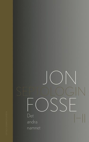Det andra namnet : Septologin I-II - Jon Fosse - Livros - Albert Bonniers Förlag - 9789100179755 - 29 de setembro de 2021