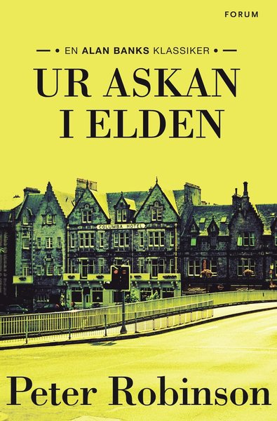 Cover for Peter Robinson · Alan Banks: Ur askan i elden (Bound Book) (2018)