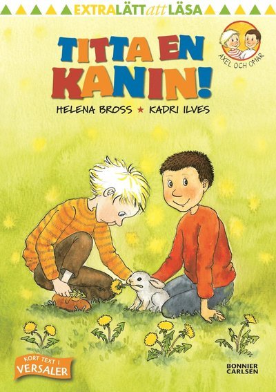 Axel och Omar: Titta en kanin! - Helena Bross - Books - Bonnier Carlsen - 9789178035755 - January 3, 2020