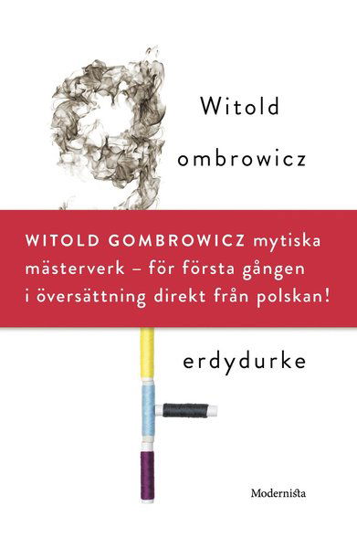 Ferdydurke - Witold Gombrowicz - Bøker - Modernista - 9789186629755 - 12. september 2016