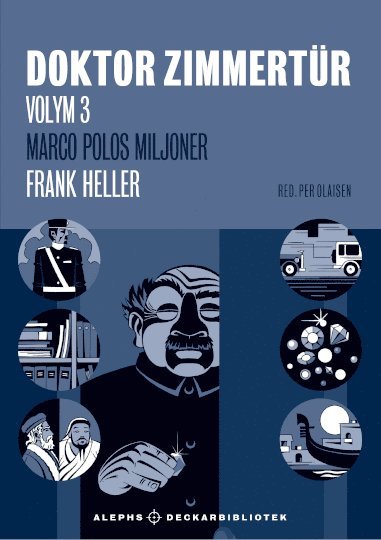 Cover for Frank Heller · Alephs deckarbibliotek: Doktor Zimmertür volym 3, Marco Polos miljoner ; Mannen, som skrev oförrätter i sten (Bound Book) (2024)