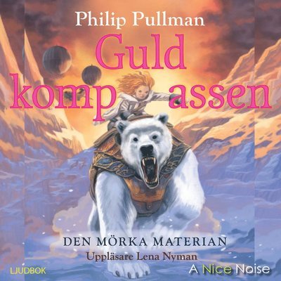 Cover for Philip Pullman · Den mörka materian: Guldkompassen (Hörbok (CD)) (2018)