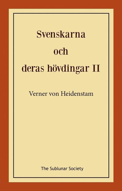 Cover for Verner von Heidenstam · Svenskarna och deras hövdingar II : berättelser för gamla och unga (Paperback Book) (2022)