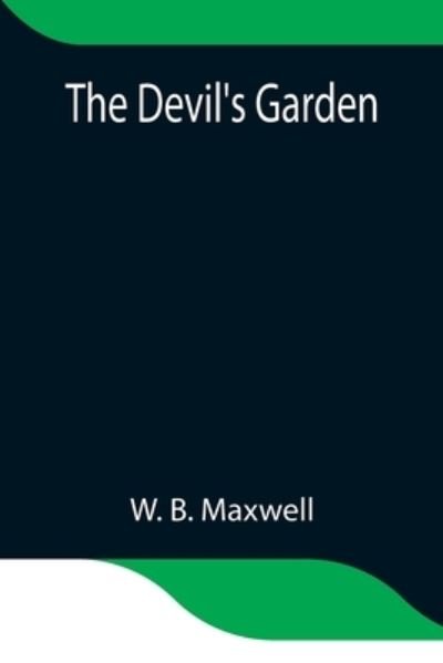 Cover for W B Maxwell · The Devil's Garden (Paperback Book) (2021)