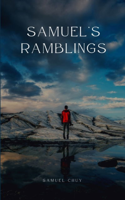 Cover for Samuel Chuy · Samuel’s Ramblings (Bok) (2023)