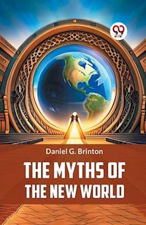Cover for Daniel G. Brinton · The Myths of the New World (Paperback Book) (2023)