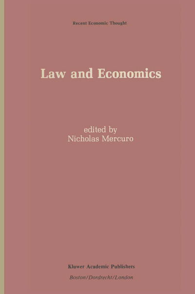 Cover for Nicholas Mercuro · Law and Economics - Recent Economic Thought (Paperback Book) [Softcover reprint of the original 1st ed. 1989 edition] (2011)