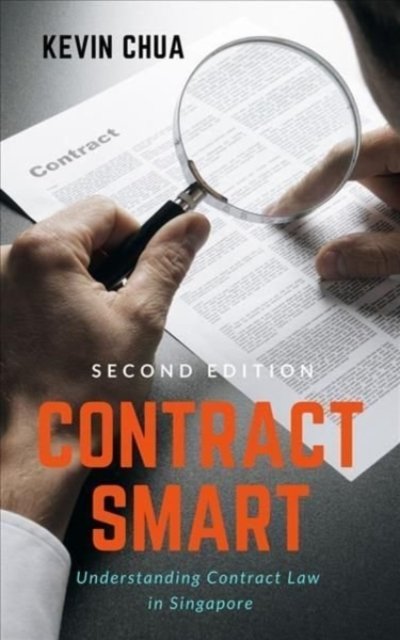 Cover for Chua Kevin · Contract Smart (2nd Edition): Understanding Contract Law in Singapore (Pocketbok) [2nd edition] (2022)