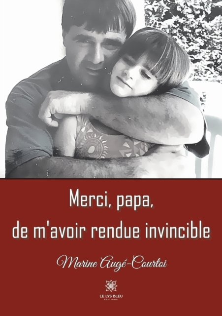 Cover for Auge-Courtoi Marine · Merci, papa, de m'avoir rendue invincible (Pocketbok) (2022)