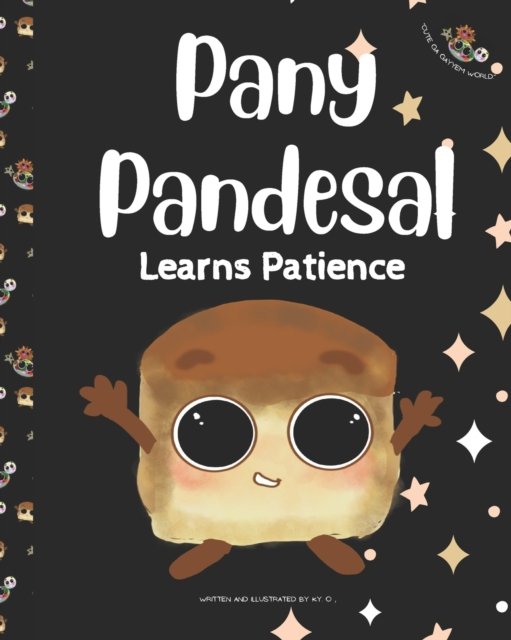 Cover for Ky O · Pany Pandesal Learns Patience: (kids book about patience) (Pocketbok) (2022)