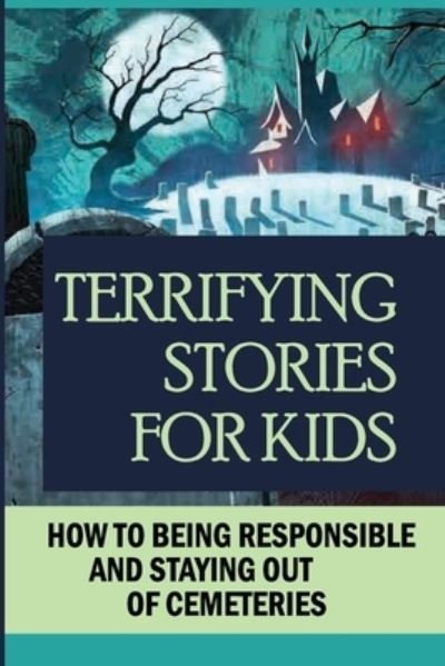Cover for Alva Sporysz · Terrifying Stories For Kids (Paperback Bog) (2021)