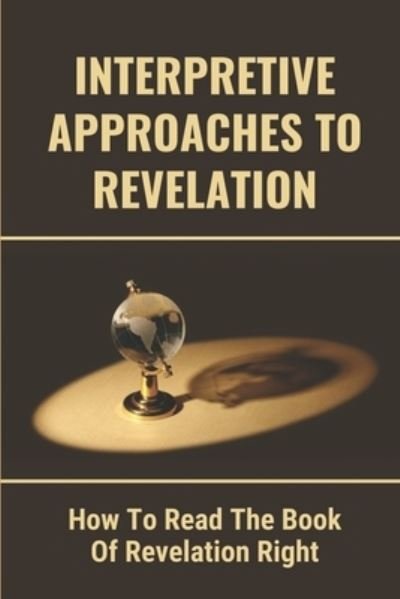 Cover for Elodia Stakemann · Interpretive Approaches To Revelation (Paperback Book) (2021)
