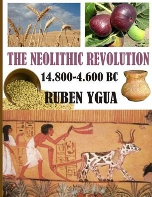 Cover for Ruben Ygua · The Neolithic Revolution (Paperback Bog) (2020)