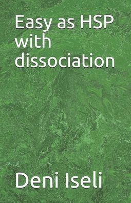 Cover for Deni Iseli · Easy as HSP with dissociation (Paperback Book) (2020)
