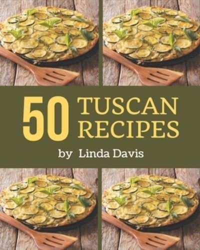 Cover for Linda Davis · 50 Tuscan Recipes (Paperback Bog) (2020)