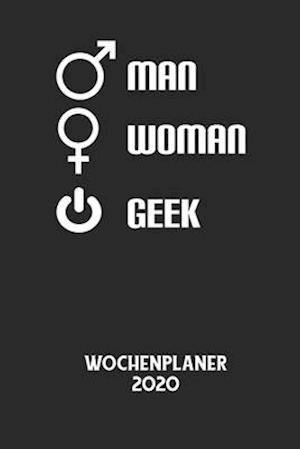 Cover for Wochenplaner 2020 · MAN WOMAN GEEK - Wochenplaner 2020 (Paperback Bog) (2020)