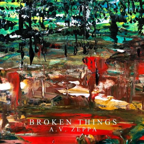 Cover for A V Zeppa · Broken Things (Pocketbok) (2020)