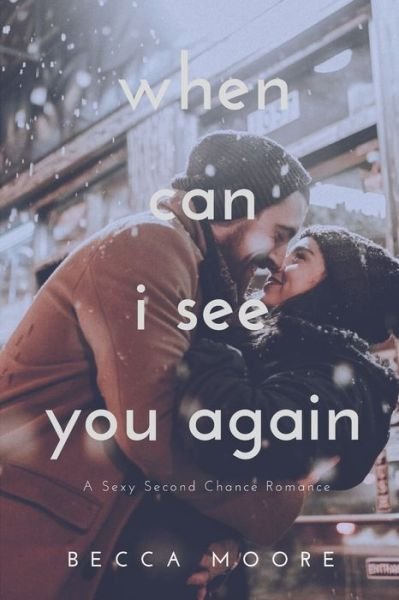 Becca Moore · When Can I See You Again (Paperback Bog) (2020)