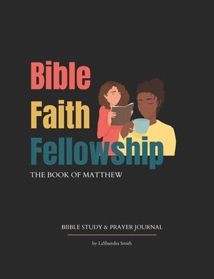 Cover for Lashundra Smith · BFF Bible Study &amp; Prayer Journal (Paperback Book) (2020)