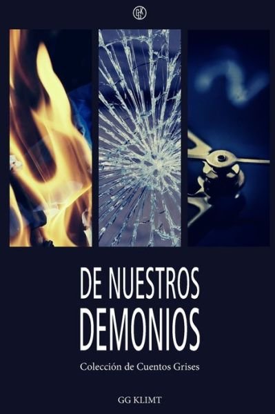 Cover for Gg Klimt · De Nuestros Demonios (Pocketbok) (2020)