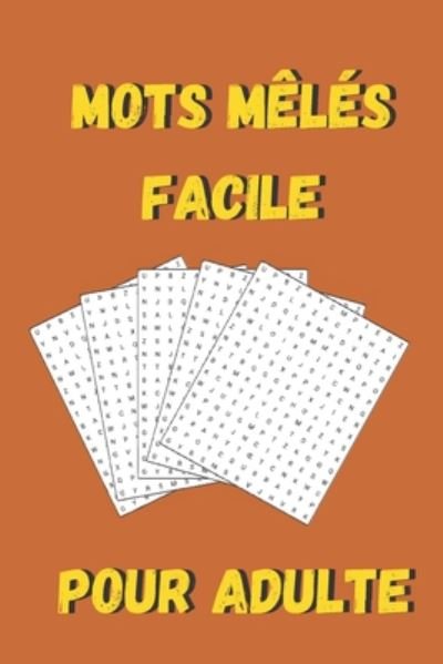 Mots meles FACILE pour adulte - - James Kook - Bøger - Independently Published - 9798654878755 - 17. juni 2020