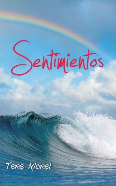 Sentimientos - Tere Moreí - Bøger - Independently Published - 9798676942755 - 19. august 2020